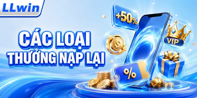 Các loại thưởng nạp lại