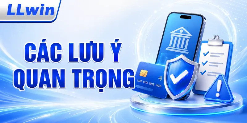 Các lưu ý quan trọng